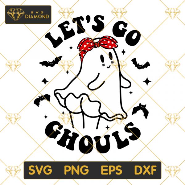 Lets Go Ghouls SVG