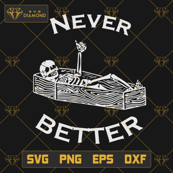 Never Better SVG