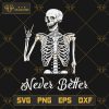 Skeleton Never Better SVG