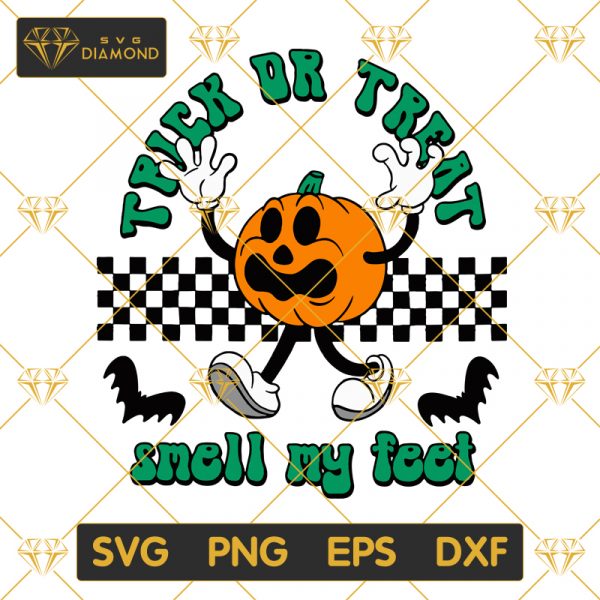 Trick Or Treat Smell My Feet SVG