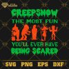 Creep Snow The Most Fun You'll Ever Have Being Scared SVG