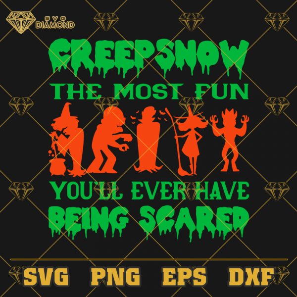 Creep Snow The Most Fun You'll Ever Have Being Scared SVG