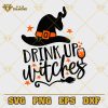 Drink Up Witches SVG