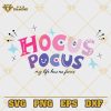 Hocus Pocus My Life Has No Focus SVG