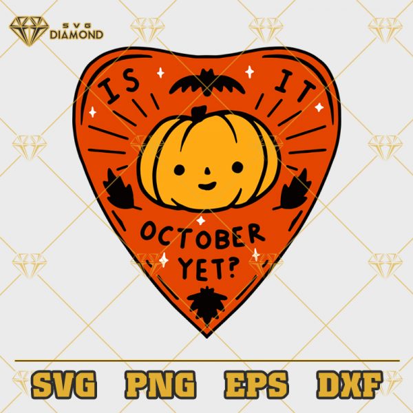 Is It October Yet SVG