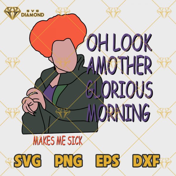 Oh Look Amother Glorious Morning SVG