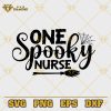 One Spooky Nurse SVG