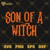 Son Of A Witch SVG