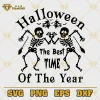 Halloween The Best Time Of The Year SVG