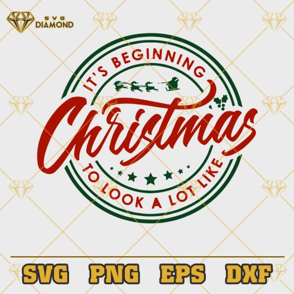 Its Beginning to Look a Lot Like Christmas SVG